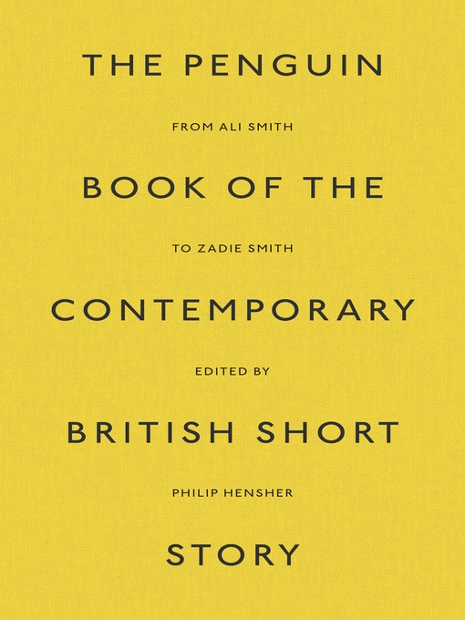 Title details for The Penguin Book of the Contemporary British Short Story by Philip Hensher - Available